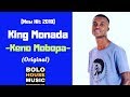 King Monada Keno Mobopa [NEW HIT 2018]