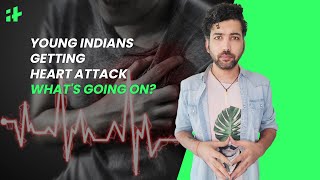 Why Increasing Heart Attack In Young Indians - What's Going On? | Explained