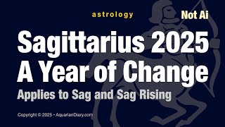 Sagittarius 2025 - A Year of Change