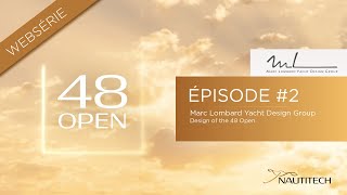 48 OPEN WEBSERIE [EPISODE 2] | Design of the 48 Open Catamaran by Marc Lombard Yacht Design Group