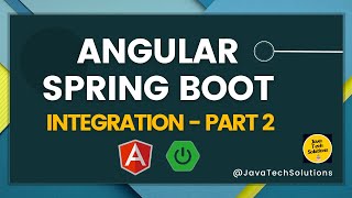 Spring Boot and Angular Integration - Part 2 | Java Tech Solutions
