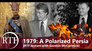 1979: A Polarized Persia (RTF lecture with Gordon McCormick)