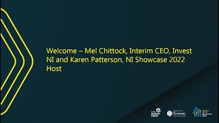 Welcome - Mel Chittock, Interim CEO, Invest NI and Karen Patterson, NI Showcase 2022 Host