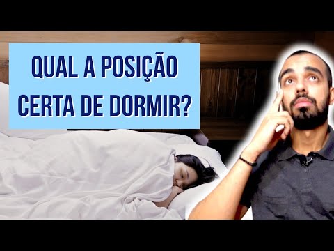 QUAL é A MELHOR POSIÇÃO PARA DORMIR ? EXISTE Uma POSTURA Ou JEITO CERTO ...