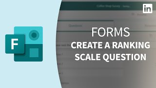 Forms Tutorial - Create a ranking scale question