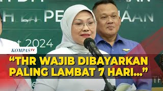 [FULL] Imbauan Menaker Terkait Pemberian THR Lebaran 2024