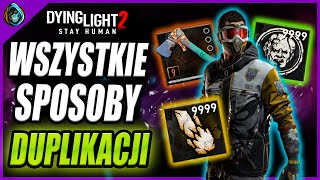 Wszystkie działające metody duplikacji Patch 1.4 Dying Light 2 Poradnik