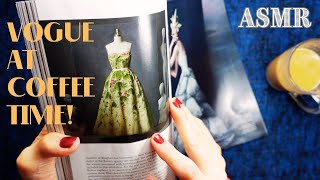 ASMR | Whispered Vogue Part 2 at Coffee Time! Reading & Magazine Browsing