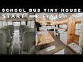 School Bus Tiny House Full Build Start To Finish Time Lapse