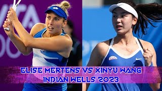 Elise Mertens vs Xinyu Wang Round 1 Highlights Indian Wells 2023