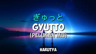 MOSAWO - GYUTTO (ぎゅっと) [COVER BY HARUTYA] [KANJI, ROMAJI, INDONESIA LIRIK VIDEO]