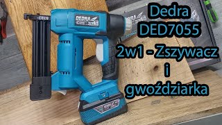 Test Dedra DED7055 2w1 - zszywacz i gwoździarka.