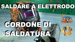 Come eseguire correttamente un cordone di saldatura - Guida per saldare ad elettrodo 1