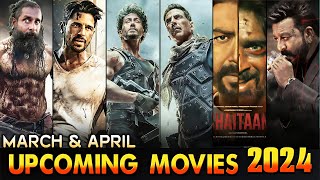 30 Biggest UPCOMING New Movies In March - April 2024 | Most Anticipated Indian UPCOMING Movies 2024