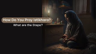 What Are You Asking Allah When You Pray Istikhara?