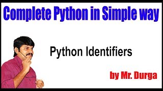 Python tutorials || Python Identifiers || by Durga Sir