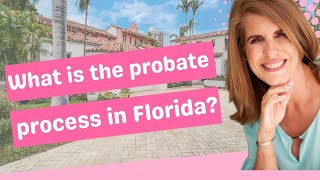 What Is The Probate Process In Florida?