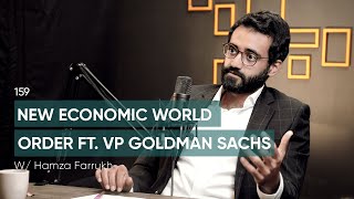 New Economic World Order Ft. VP Goldman Sachs | 159 | TBT