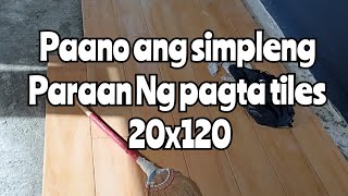 paano ang simpleng pag ta tiles 120x20