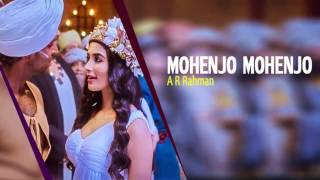MOHENJO MOHENJO Full Song | Mohenjo Daro | Hrithik Roshan, Pooja Hegde | A R Rahman