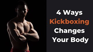 Kickboxing Results: 4 Changes You