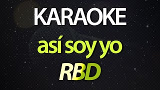 ⭐ Así Soy Yo (Si Tú Piensas Que Te Voy a Perseguir) - RBD (Karaoke Version)‎ (Cover)