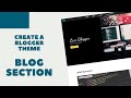 Create A Blogger Template From Scratch - Blogs Section