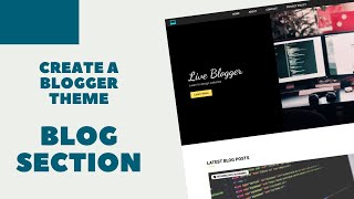 Create A Blogger Template From Scratch - Blogs Section