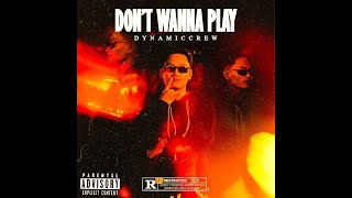 កុំចង់មកលេង​ - Don't wanna play ft MTL (DYNAMIC CREW) [OFFICIAL MUSIC VIDEO]