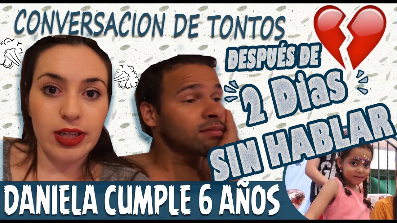 La Conversacion Mas Tonta Después De Dos Dias Sin Hablarnos