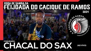 Roda de Samba da Feijoada do Cacique de Ramos | Chacal do Sax