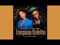 Sam Deep & Thatohatsi - Izospana Bafethu (feat. Zuma) [Extended]