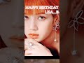 happy birthday lisa... 🎊🎂❣💕 trending blackpink viral shorts like lisa