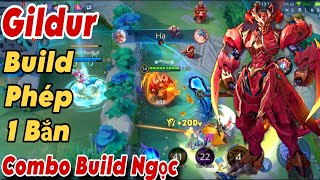 Gildur Full Phép Với Build Cực Mạnh Khiến Chaugnar Cũng phải Bất Lực 1 Chưởng Bốc Hơi