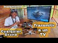 TRANSMITIR INALÁMBRICAMENTE a un TV Con Cualquier DRONE-Facil- DJI AVATA- MINI-HUBSAN- MAVIC 3T etc.