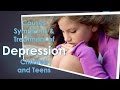 Common signs of Depression in Children and Teens, Causes, Treatment