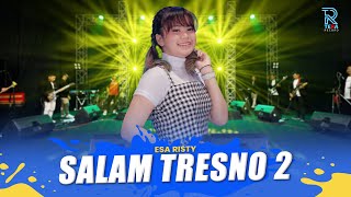 ESA RISTY - SALAM TRESNO 2 FT. NEW ARISTA (Official Music Video)
