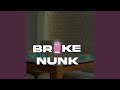 Broke Nunk