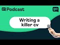 Podcast 2 - Writing a Killer CV