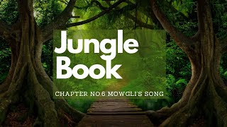 Chapter 6. Mowgli's Song - Saying Goodbye to the Jungle