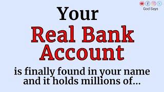 God Urgent Message: Your real bank account is finally found in your name and it holds millions of...