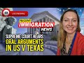 🔴 Immigration News | Supreme Court Hears Oral Arguments in US v Texas  | Immigration Lawyer NYC