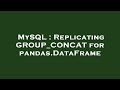 MySQL : Replicating GROUP_CONCAT for pandas.DataFrame