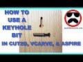 How to Enter and Use A Keyhole Bit in Vectric - Part 12 - Vectric For Absolute Beginners