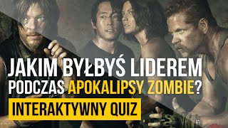 [QUIZ] Jakim byłbyś liderem podczas apokalipsy zombie? | ZagrajnikTV