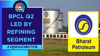 BPCL Q2: Above Estimates, GRMs At $18.5/bbl | CNBC TV18