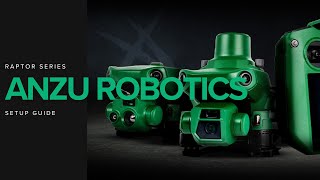 ANZU Robotics Raptor - Complete Setup Guide