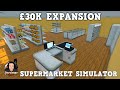 £30K Blowout: Shop's Grand Makeover | Supermarket Simulator | EP9