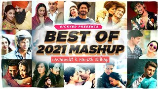 Best of 2021 Mashup | Hindi vs Punjabi Mashup | Sickved | Harish Sidhap