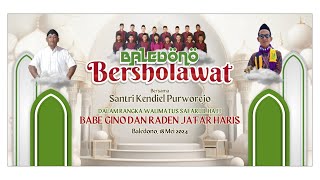 BALEDONO BERSHOLAWAT BERSAMA SANTRI KENDIEL | WALIMATUS SAFAR LIL HAJJ BABE GINO DAN R. JA'FAR HARIS